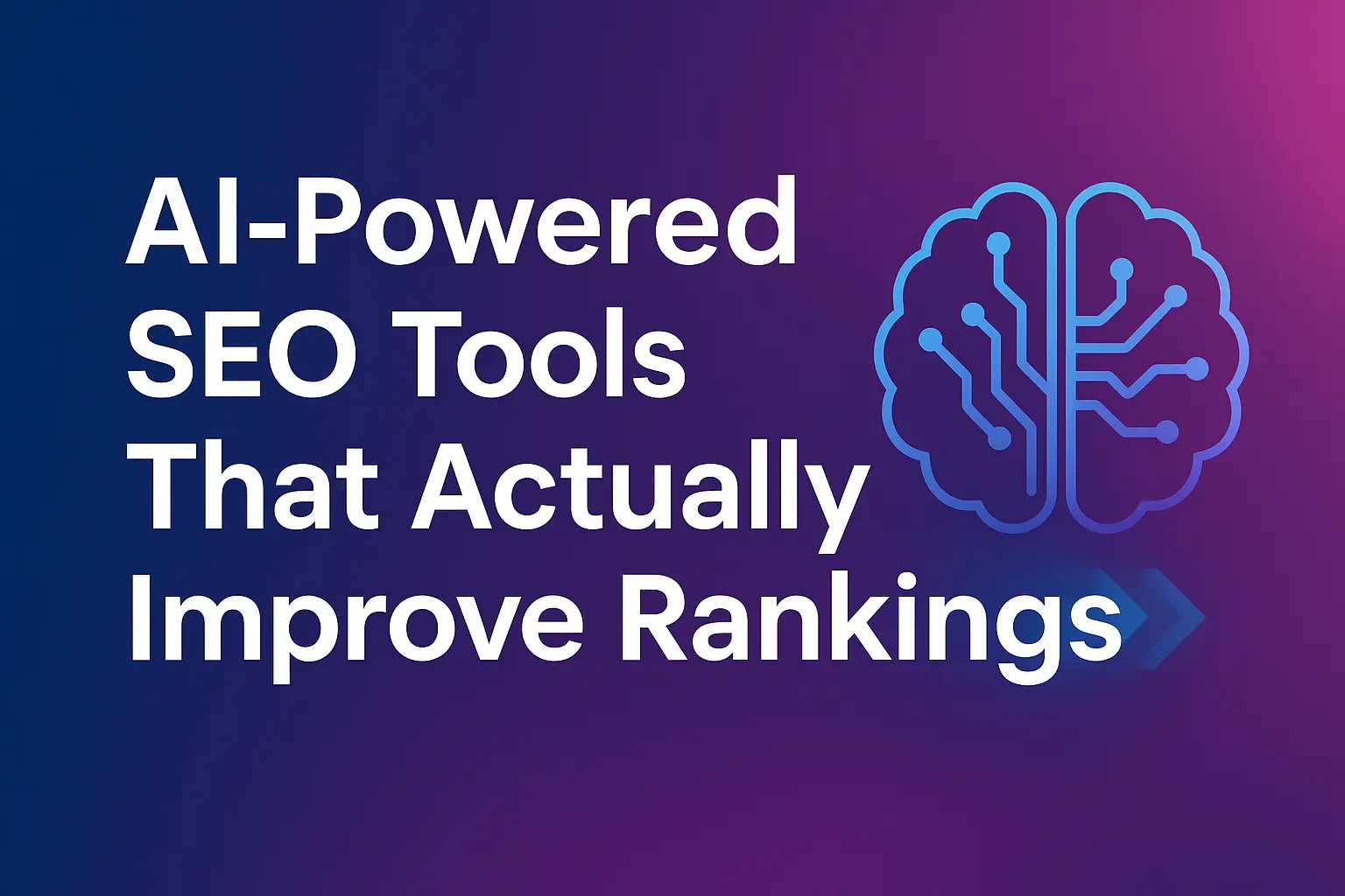 AI-Powered SEO Tools That Actually Improve Rankings